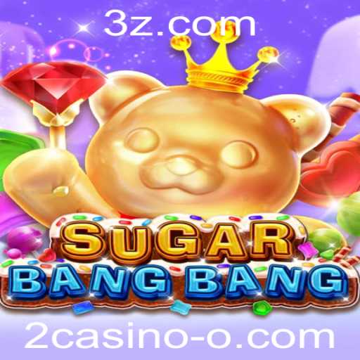 Descubra o Fascinante Jogo SUGARBANGBANG: Sua Nova Aventura no Mundo 2casino