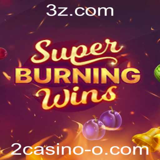 Descubra SuperBurningWins: Uma Jornada No Fascinante Mundo do 2Casino